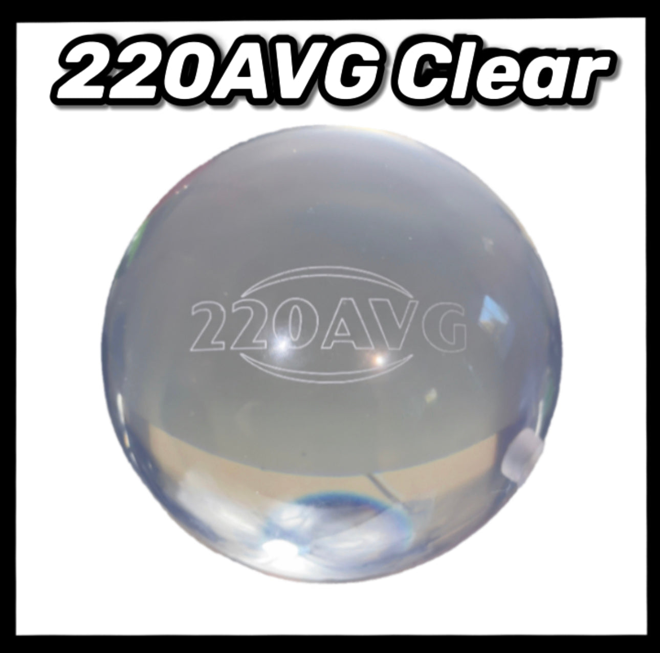 220AVG Clear Bowling Ball (PREORDER)